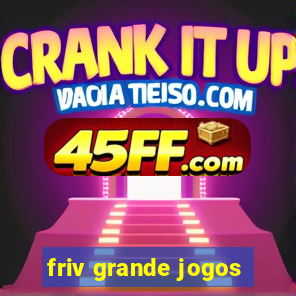 friv grande jogos